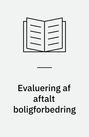 Evaluering af aftalt boligforbedring : evaluering af lov om byfornyelse, delrapport 3