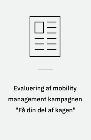 Evaluering af mobility management kampagnen "Få din del af kagen"