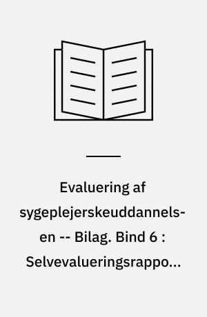 Evaluering af sygeplejerskeuddannelsen : evalueringsrapport -- Bilag. Bind 6 : Selvevalueringsrapporter for: Frederiksborg Amts Sygeplejeskole, Roskilde Amts Sygeplejeskole, Sygeplejeskolen i Vestsjællands Amt, Sygeplejeskolen i Storstrøms Amt