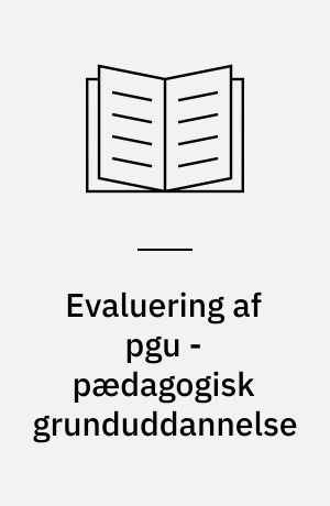 Evaluering af pgu - pædagogisk grunduddannelse