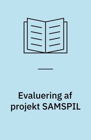 Evaluering af projekt SAMSPIL : en udvidet mødregruppe til unge udsatte mødre