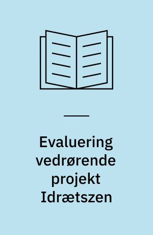 Evaluering vedrørende projekt Idrætszen