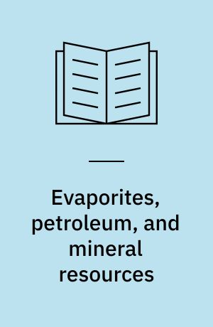 Evaporites, petroleum, and mineral resources