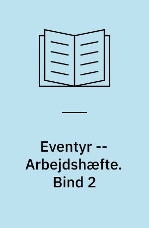 Eventyr : emnebog -- Arbejdshæfte. Bind 2