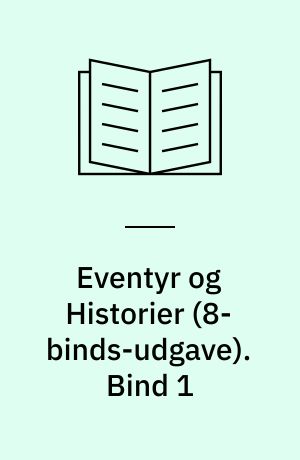 Eventyr og Historier. Bind 1