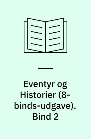 Eventyr og Historier. Bind 2