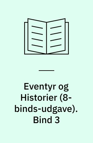 Eventyr og Historier. Bind 3