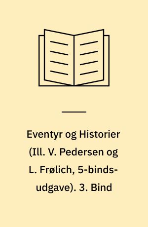 Eventyr og Historier. 3. Bind