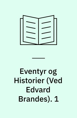 Eventyr og Historier. 1