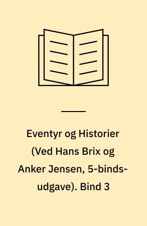 Eventyr og Historier. Bind 3