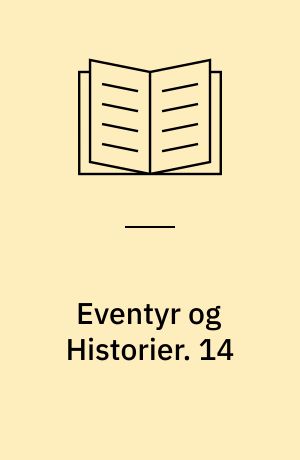 Eventyr og Historier. 14