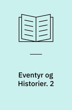 Eventyr og Historier. 2