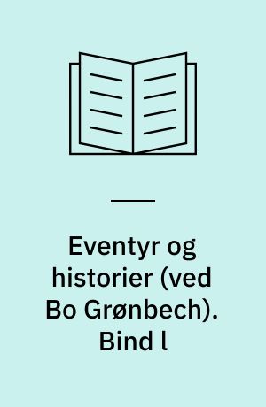 Eventyr og historier. Bind l