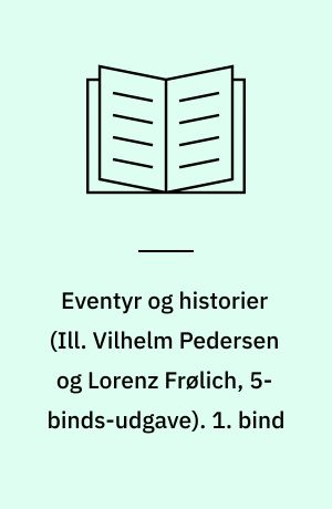 Eventyr og historier. 1. bind