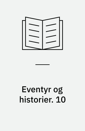Eventyr og historier. 10