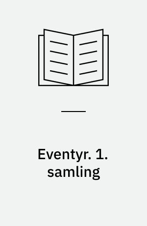 Eventyr. 1. samling