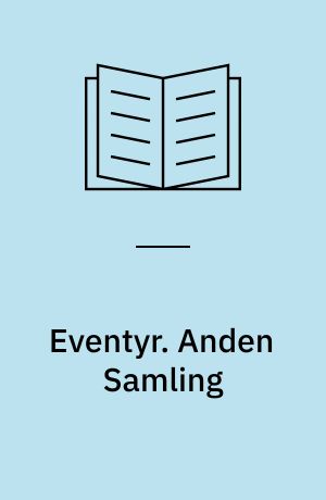 Eventyr. Anden Samling