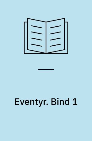 Eventyr. Bind 1