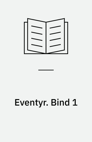 Eventyr : med en karakteristik af H.C. Andersen som Eventyrforfatter. Bind 1