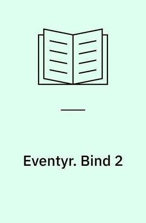 Eventyr : med en karakteristik af H.C. Andersen som Eventyrforfatter. Bind 2