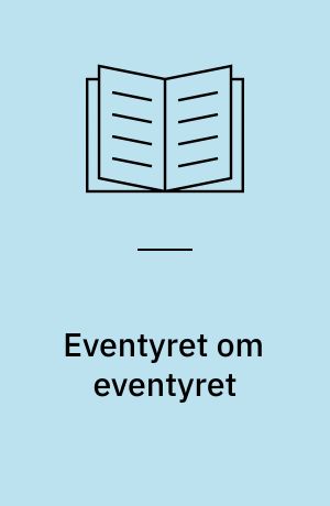 Eventyret om eventyret og andre eventyrlige spil for de små