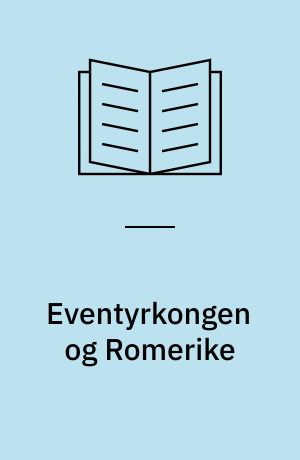 Eventyrkongen og Romerike : Et tilskott til granskinga av P. Chr. Asbjørnsen og samtida hans