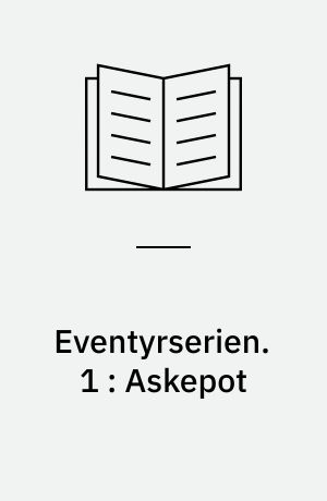 Eventyrserien. 1 : Askepot : Overs. efter: Cenerentola