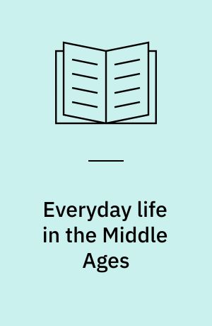Everyday life in the Middle Ages