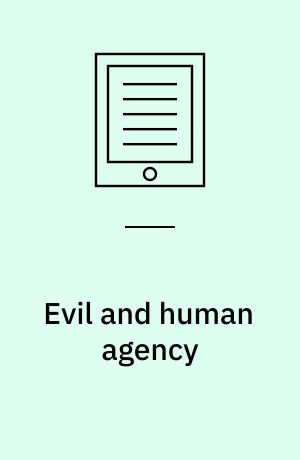 Evil and human agency : understanding collective evildoing