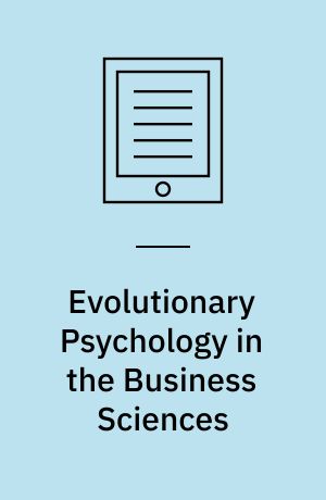 Evolutionary Psychology in the Business Sciences