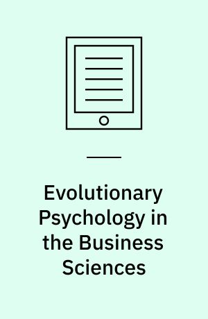 Evolutionary Psychology in the Business Sciences