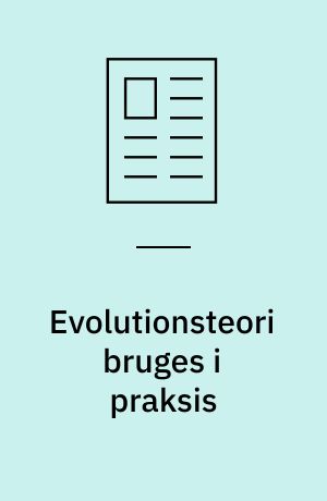 Evolutionsteori bruges i praksis