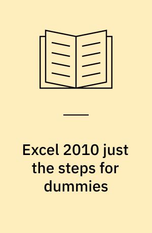 Excel 2010 just the steps for dummies