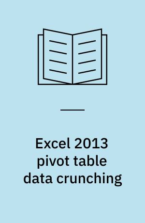 Excel 2013 pivot table data crunching