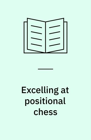 Excelling at positional chess