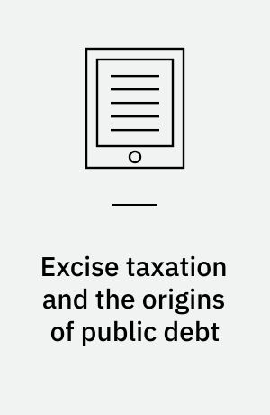 Excise taxation and the origins of public debt