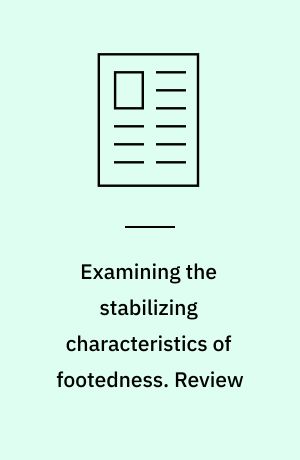Examining the stabilizing characteristics of footedness. Review