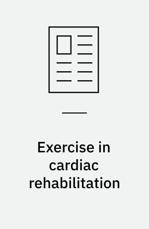 Exercise in cardiac rehabilitation