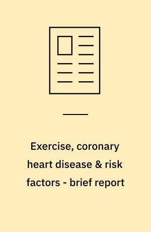 Exercise, coronary heart disease & risk factors - brief report