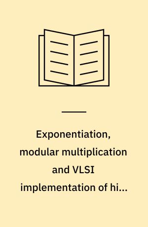 Exponentiation, modular multiplication and VLSI implementation of high-speed RSA cryptography