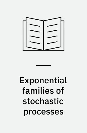 Exponential families of stochastic processes