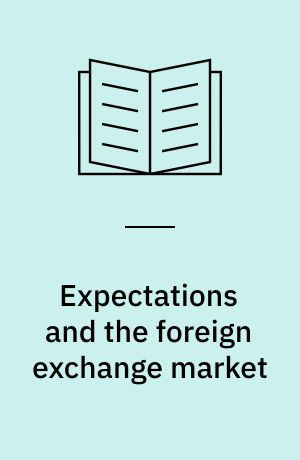 Expectations and the foreign exchange market