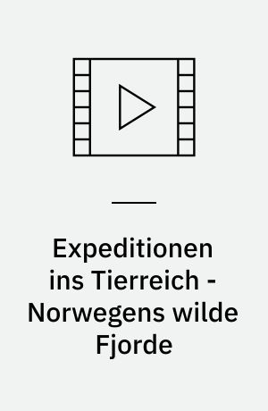 Expeditionen ins Tierreich - Norwegens wilde Fjorde