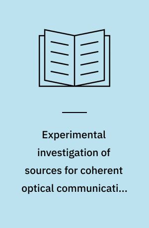 Experimental investigation of sources for coherent optical communication systems