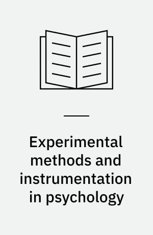 Experimental methods and instrumentation in psychology