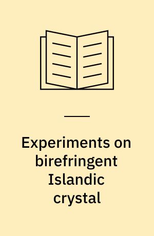 Experiments on birefringent Islandic crystal