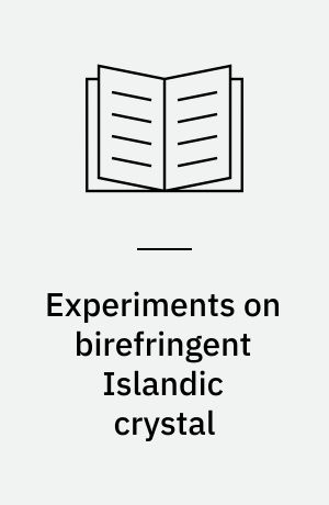 Experiments on birefringent Islandic crystal