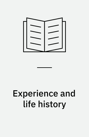 Experience and life history