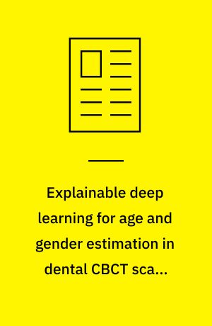 Explainable deep learning for age and gender estimation in dental CBCT ...