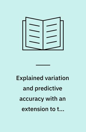 Explained variation and predictive accuracy with an extension to the competing risks model